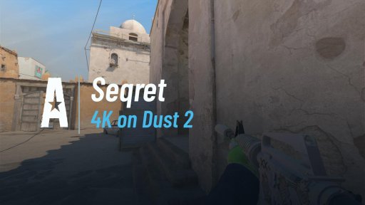 Seqretcs - 4K on Dust 2 on Dust 2