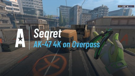 Seqretcs - AK-47 4K on Overpass on Overpass