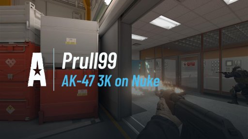 Prull99 - AK-47 3K on Nuke on Nuke