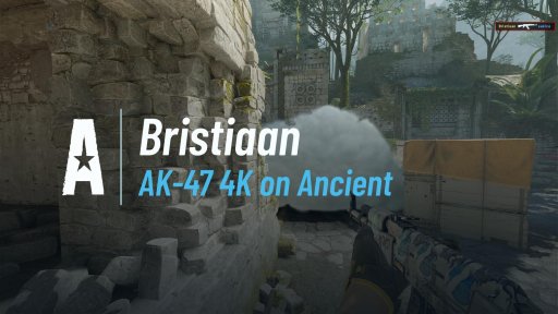 Bristiaaan - AK-47 4K on Ancient on Ancient