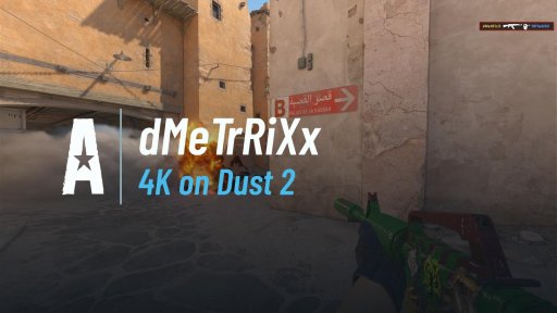 dMetRiXx002 - 4K on Dust 2 on Dust 2