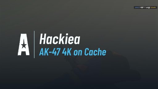hackieA - AK-47 4K on Cache on Cache