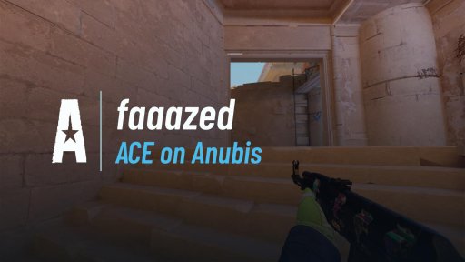 faaazed - ACE on Anubis on Anubis