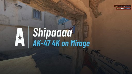 Shipa_a - AK-47 4K on Mirage on Mirage