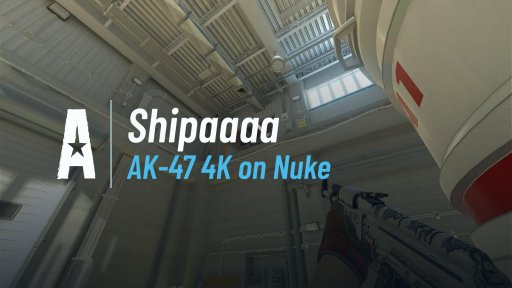 Shipa_a - AK-47 4K on Nuke on Nuke