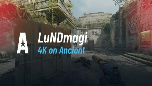 lundcsgo_ - 4K on Ancient on Ancient