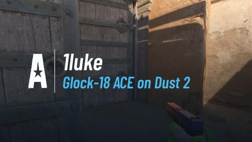 1lukeCS - Glock-18 ACE on Dust 2 on Dust 2