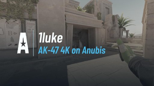 1lukeCS - AK-47 4K on Anubis on Anubis