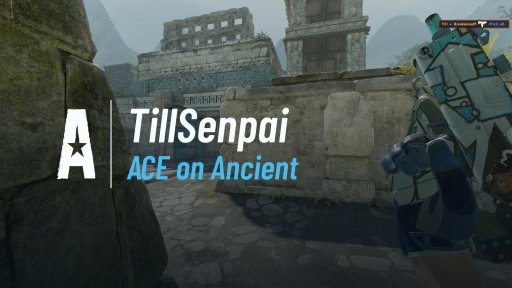 Till_CS - ACE on Ancient on Ancient