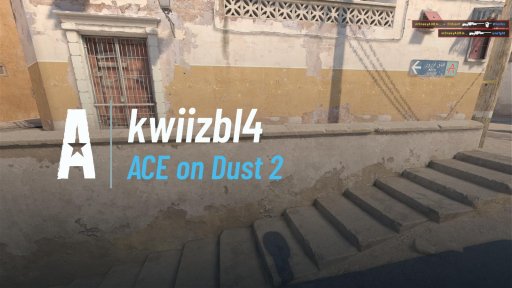 kwiizbl4 - ACE on Dust 2 on Dust 2