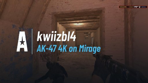 kwiizbl4 - AK-47 4K on Mirage on Mirage