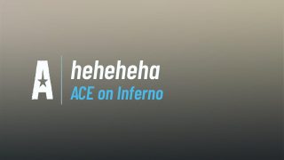 ACE on Inferno
