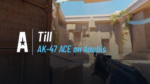 Till_CS - AK-47 ACE on Anubis on Anubis