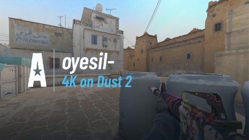 oyesil- - 4K on Dust 2 on Dust 2