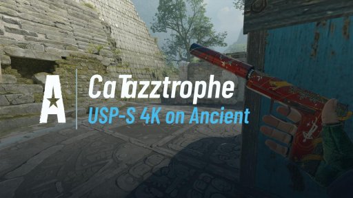 CaTazztrophe - USP-S 4K on Ancient on Ancient
