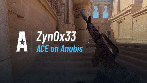 zyn0x33 - ACE on Anubis on Anubis