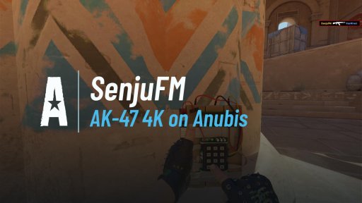 SenjuFM - AK-47 4K on Anubis on Anubis
