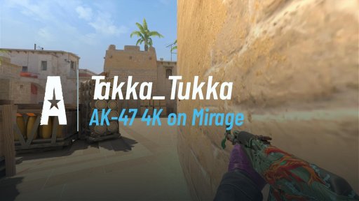 Takka_Tukka_Ultra - AK-47 4K on Mirage on Mirage