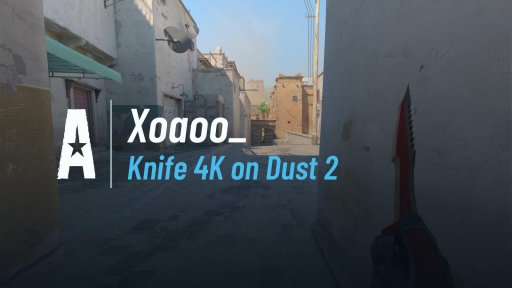 Xoaoo_ - Knife 4K on Dust 2 on Dust 2