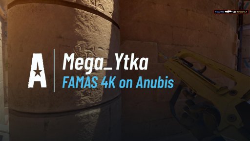 sapem_s - FAMAS 4K on Anubis on Anubis