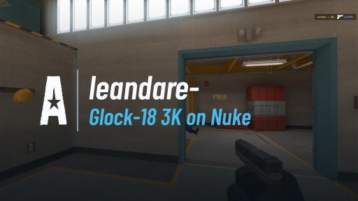 leandare - Glock-18 3K on Nuke on Nuke