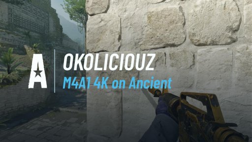 okoliciouz - M4A1 4K on Ancient on Ancient