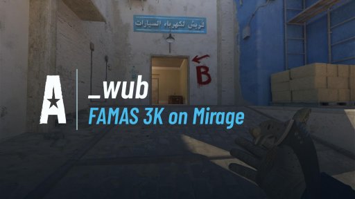 wubttv - FAMAS 3K on Mirage on Mirage