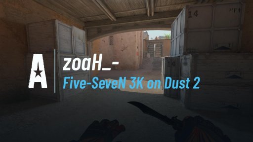 zoaH_ - Five-SeveN 3K on Dust 2 on Dust 2
