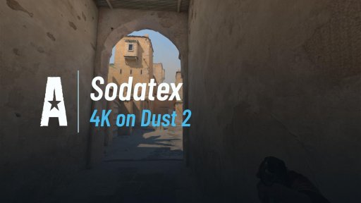 Sodatex - 4K on Dust 2 on Dust 2