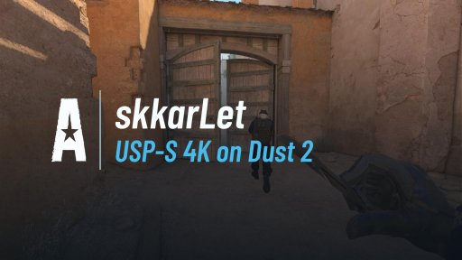 skkarlet_1 - USP-S 4K on Dust 2 on Dust 2