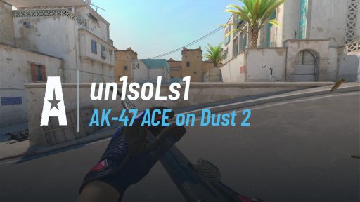 un1sols - AK-47 ACE on Dust 2 on Dust 2
