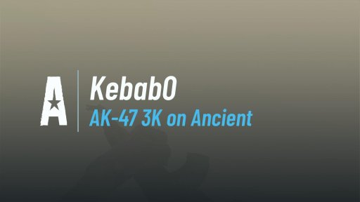 Kebab - AK-47 3K on Ancient on Ancient
