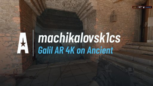 machikalovsk1cs - Galil AR 4K on Ancient on Ancient