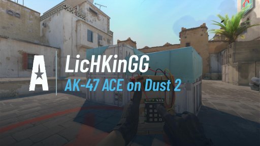 lLicHKinGGI - AK-47 ACE on Dust 2 on Dust 2