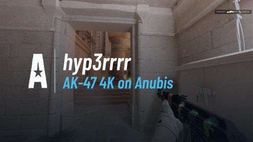 hyp3rrrrcs - AK-47 4K on Anubis on Anubis