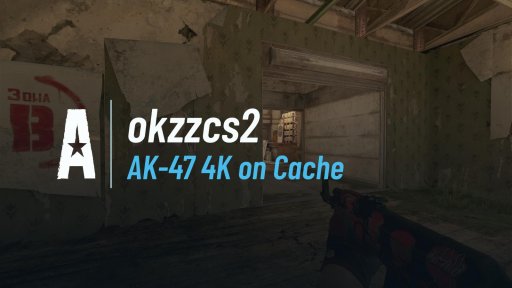 okzzCS2 - AK-47 4K on Cache on Cache