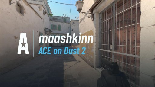 maashkinn - ACE on Dust 2 on Dust 2