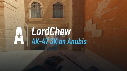 LordChewTV - AK-47 3K on Anubis on Anubis