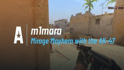 m1mara - Mirage Mayhem with the AK-47 on Mirage