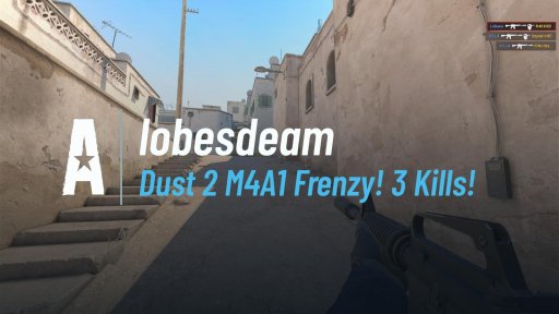 lobesdeam - Dust 2 M4A1 Frenzy! 3 Kills! on Dust 2