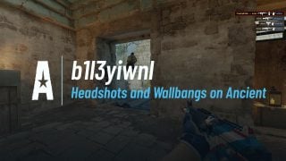 Headshots and Wallbangs on Ancient