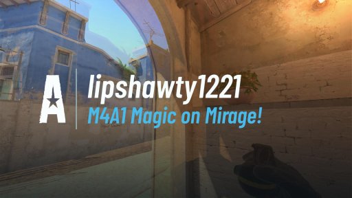 lipshawtyy - M4A1 Magic on Mirage! on Mirage