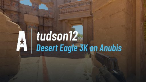 tudsoNN - Desert Eagle 3K on Anubis on Anubis