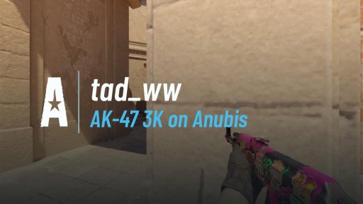 TAD_ww - AK-47 3K on Anubis on Anubis