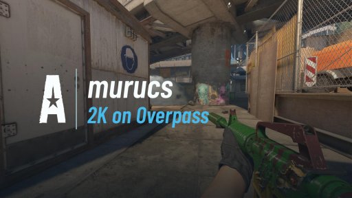 murucs - 2K on Overpass on Overpass