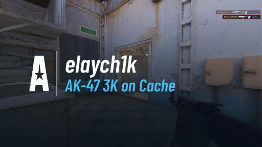 ELAYCH1K - AK-47 3K on Cache on Cache