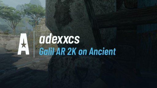 adexxcs - Galil AR 2K on Ancient on Ancient