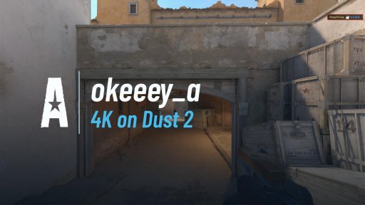 okeeey_a - 4K on Dust 2 on Dust 2