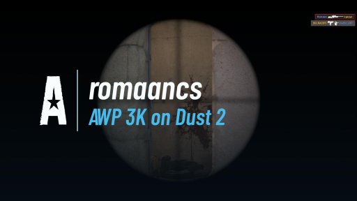 romaancs - AWP 3K on Dust 2 on Dust 2