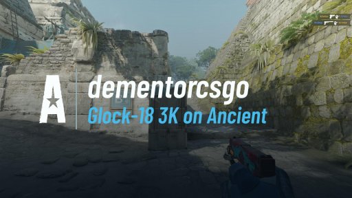 dementorcsgo - Glock-18 3K on Ancient on Ancient